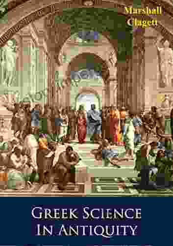 Greek Science In Antiquity Marshall Clagett