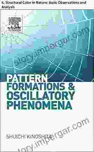 Pattern Formations And Oscillatory Phenomena: 6 Structural Color In Nature: Basic Observations And Analysis