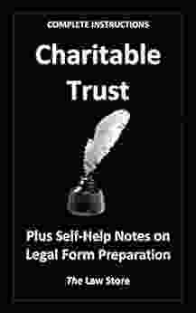 Charitable Trust: Plus Self Help Notes on Legal Form Preparation