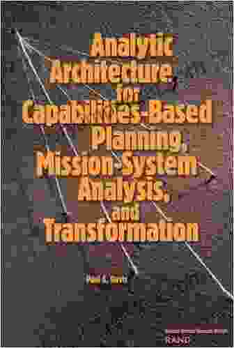 Analytic Architecture Capabilities Based Planning Mission Sy