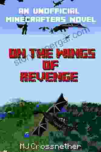 On The Wings Of Revenge: Unofficial Minecrafters Novel (The Lost Brother 2)