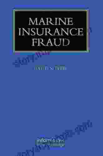 Marine Insurance Fraud (Maritime And Transport Law Library)