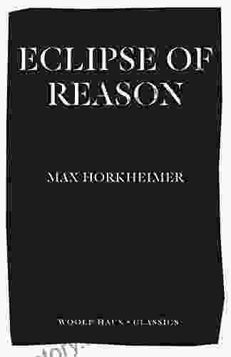 Eclipse Of Reason Max Horkheimer