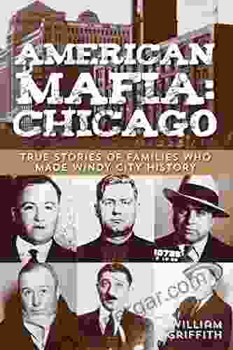 American Mafia: Chicago: True Stories Of Families Who Made Windy City History