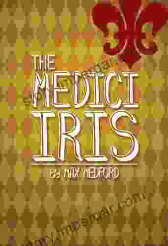 The Medici Iris Max Medford