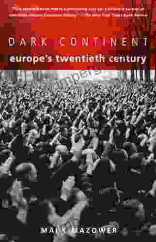 Dark Continent: Europe S Twentieth Century