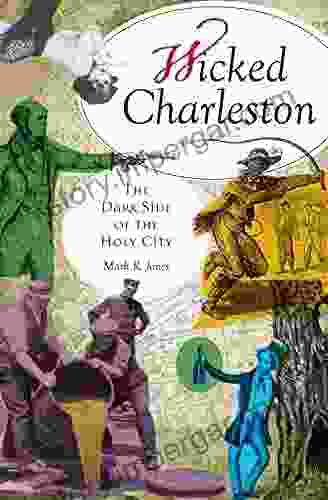 Wicked Charleston: The Dark Side Of The Holy City