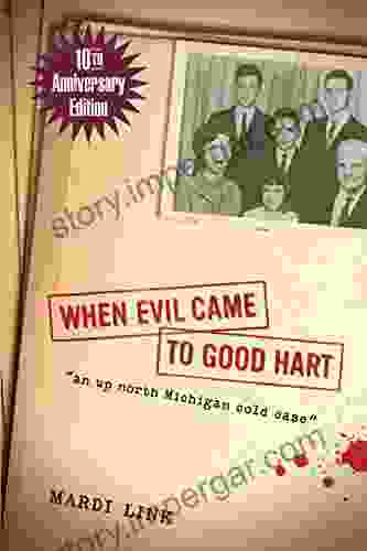 When Evil Came To Good Hart 10th Anniversary Edition