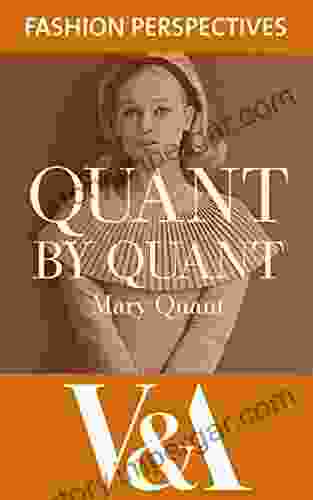 Quant By Quant: The Autobiography Of Mary Quant (V A Fashion Perspectives)