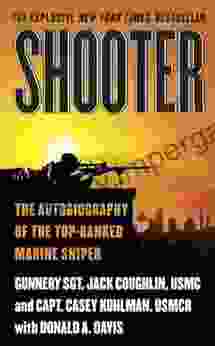 Shooter: The Autobiography Of The Top Ranked Marine Sniper