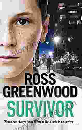 Survivor: A Shocking Page Turning Crime Thriller From Ross Greenwood