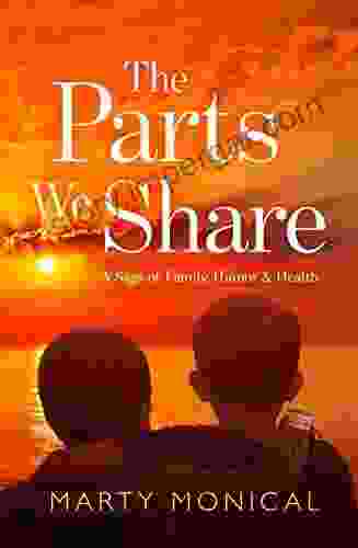 The Parts We Share: A Saga of Family Humor Health