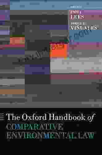 The Oxford Handbook Of Comparative Environmental Law (Oxford Handbooks)