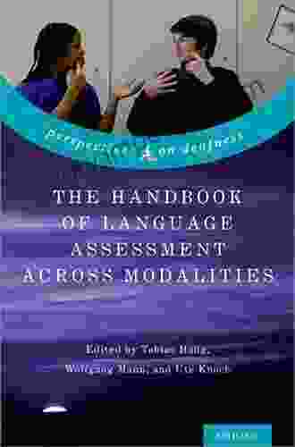 The Handbook Of Language Assessment Across Modalities (Perspectives On Deafness)