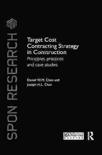 Target Cost Contracting Strategy In Construction: Principles Practices And Case Studies (Spon Research)