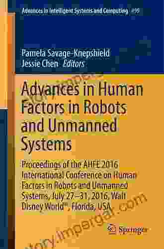 Advances In Human Factors In Robots And Unmanned Systems: Proceedings Of The AHFE 2024 International Conference On Human Factors In Robots And Unmanned Intelligent Systems And Computing 595)