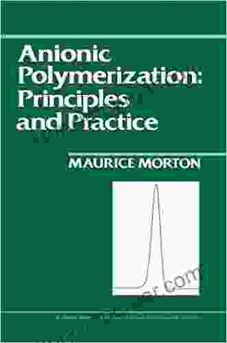 Anionic Polymerization: Principles and Practice