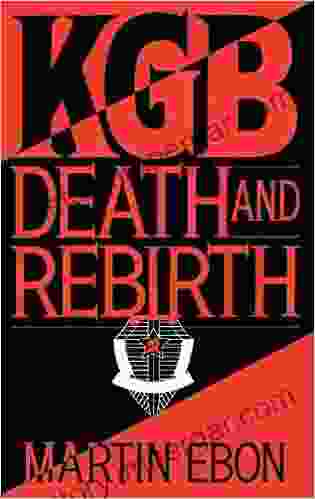 KGB: Death And Rebirth Martin Ebon