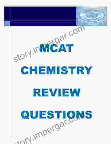 MCAT Chemistry Review Questions The Periodic Table