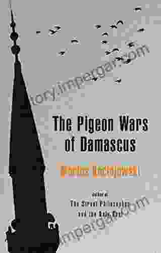 The Pigeon Wars Of Damascus