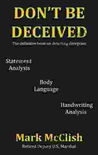 Don T Be Deceived: The Definitive On Detecting Deception