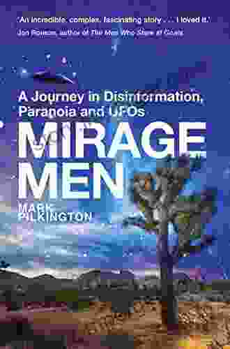 Mirage Men: A Journey Into Disinformation Paranoia And UFOs