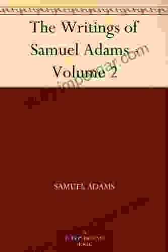 The Writings Of Samuel Adams Volume 2