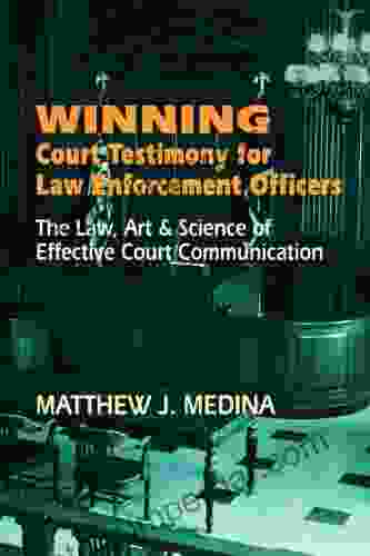 Winning Court Testimony For Law Enforcement Officers