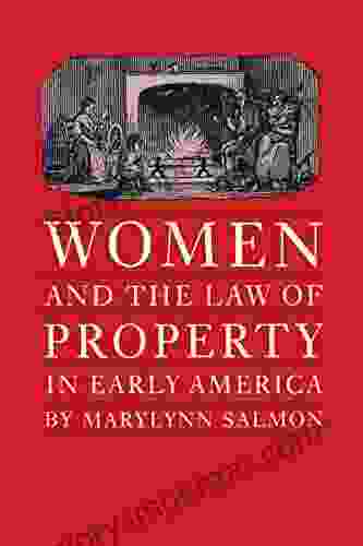 Women And The Law Of Property In Early America (Studies In Legal History)