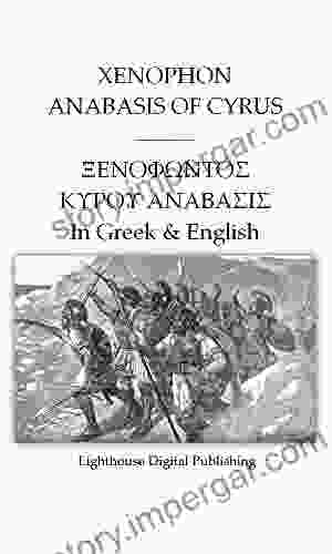 Xenophon Anabasis Of Cyrus Interlinear English Translation (Xenophon Interlinear Classics 1)